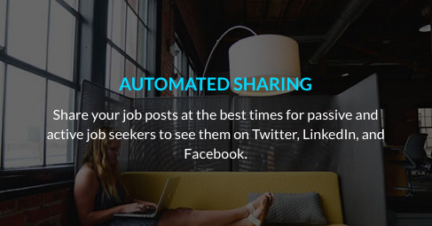 Share your job posts at the best times for passive and active job seekers to see them on Twitter, LinkedIn, and Facebook